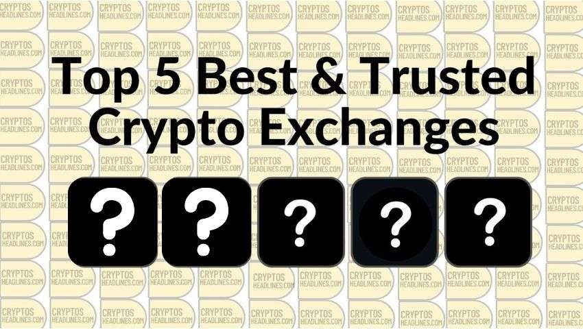 Top 5 Best And Trusted Exchanges